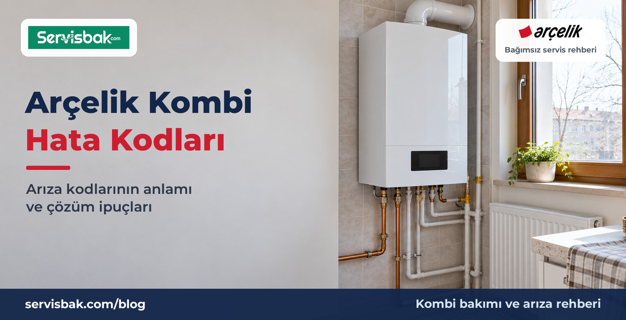 Güncel Arçelik Kombi Hata Kodları