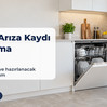 Arçelik Müşteri Hizmetleri ile Arıza Kaydı Oluşturma Rehberi