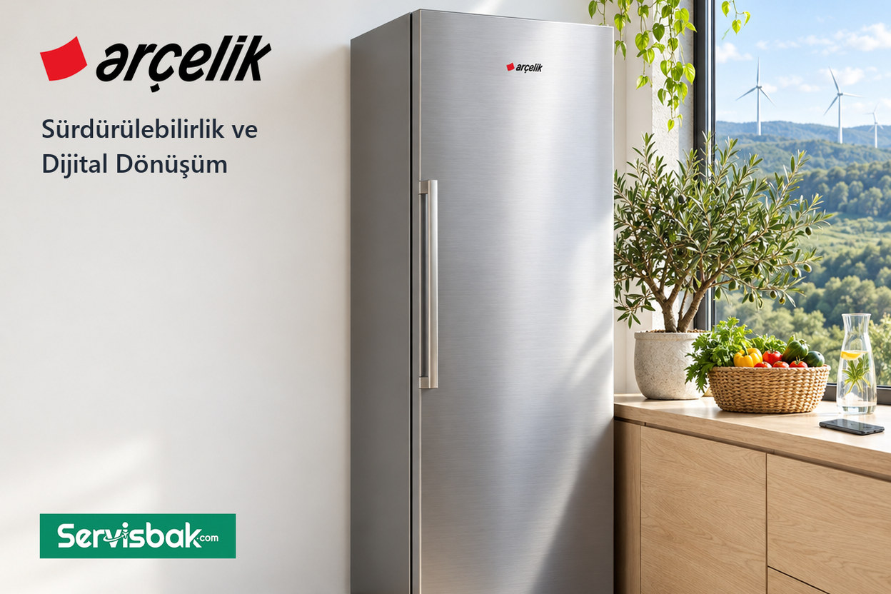 Arçelik sürdürülebilirlik ve dijital dönüşüm - Servisbak.com