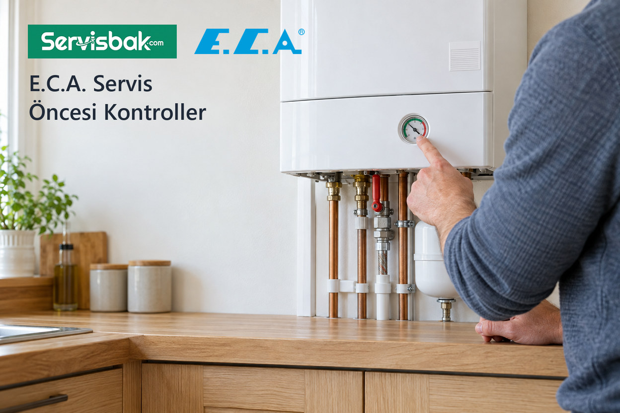 E.C.A. Servis Öncesi Kontroller - Servisbak.com