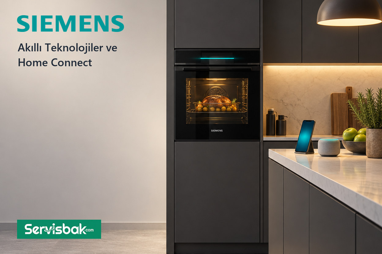 Siemens akıllı teknolojiler ve Home Connect - Servisbak.com