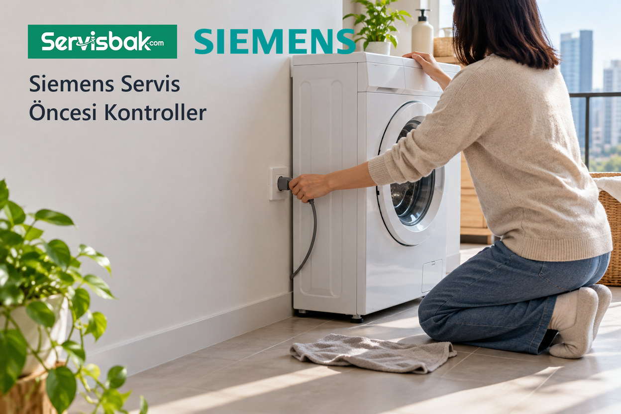 Siemens Servis Öncesi Kontroller - Servisbak.com